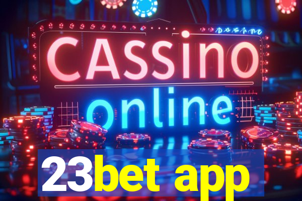 23bet app